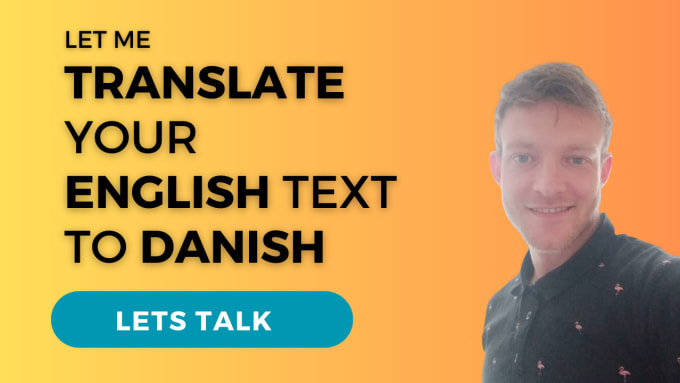 Gig Preview - Translate any english text into danish