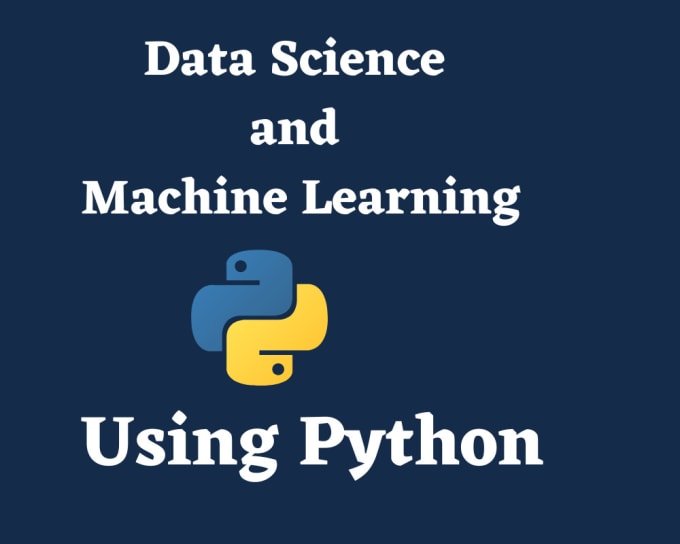 Gig Preview - Do machine learning, deep learning, and data science projects for you