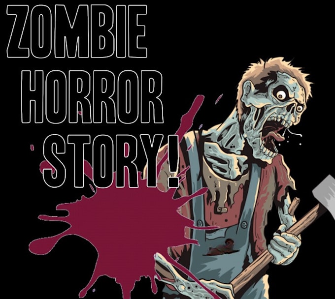 Gig Preview - Write a terrifying zombie themed short story