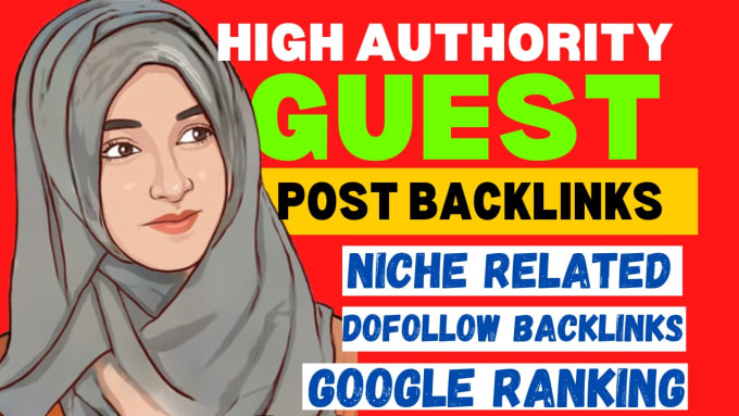 Gig Preview - Do high authority SEO dofollow backlinks and guest post every niche sites