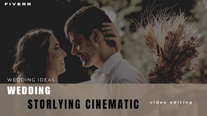 Gig Preview - Do best wedding video editing with cinematic storytelling