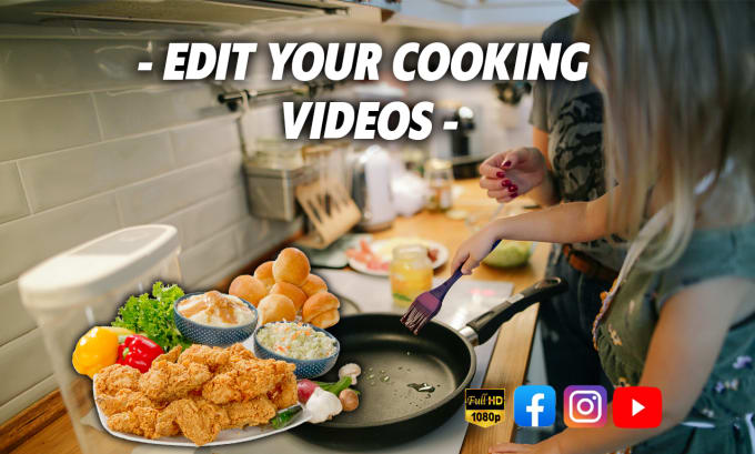 Gig Preview - Edit your cooking video for you