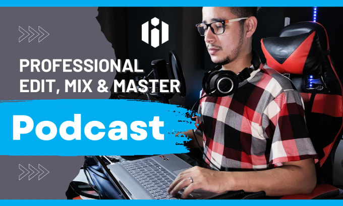 Gig Preview - Pro audio editing, enhance, mix and master your podcast