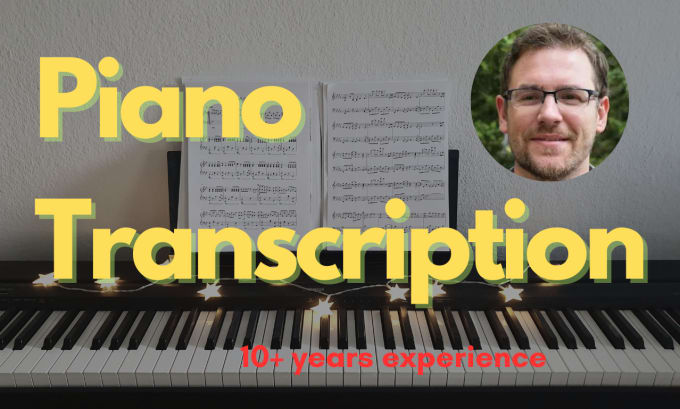 Gig Preview - Transcribe every song into piano sheets