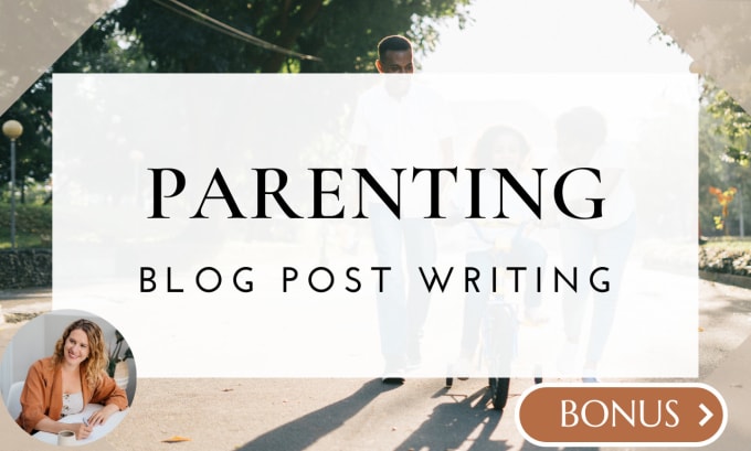 Gig Preview - Write a parenting blog or an article about family, motherhood and pregnancy