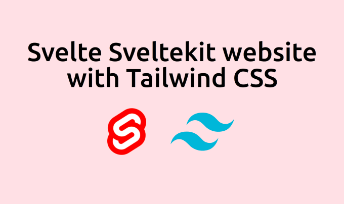 Gig Preview - Develope svelte sveltekit website with tailwind CSS