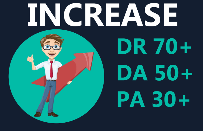 Gig Preview - Increase domain authority up to da 50 and DR 70 plus