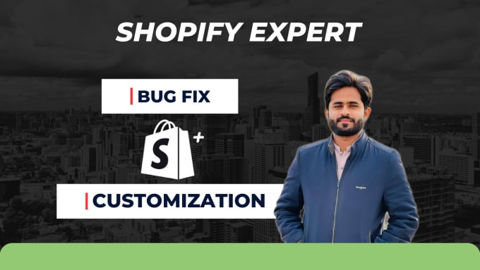 Gig Preview - Do shopify theme customization and bug fixes to shopify store