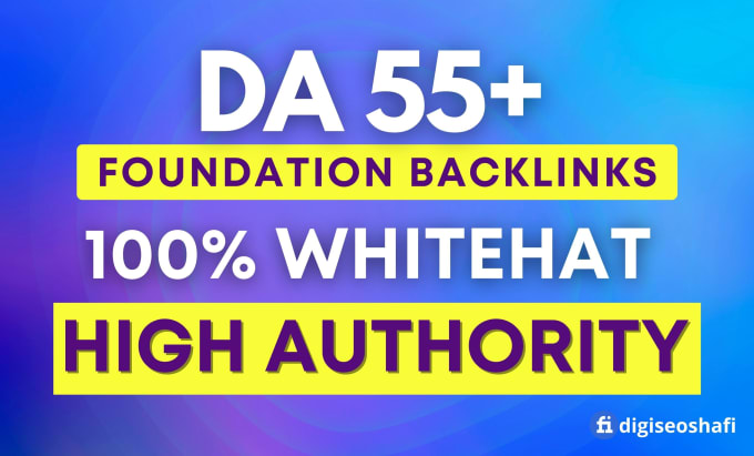 Gig Preview - Build foundation link building da 55 plus white hat SEO backlinks