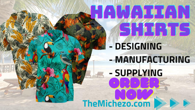 Gig Preview - Design 3d mockups and manufacture hawaiian shirts