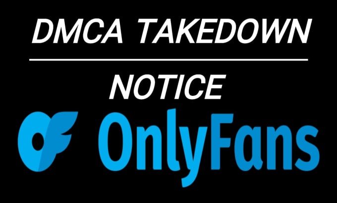 Gig Preview - Remove onlyfans leaked content under dmca