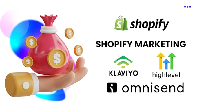 Gig Preview - Shopify marketing klaviyo omnisend gohighlevel sales funnel