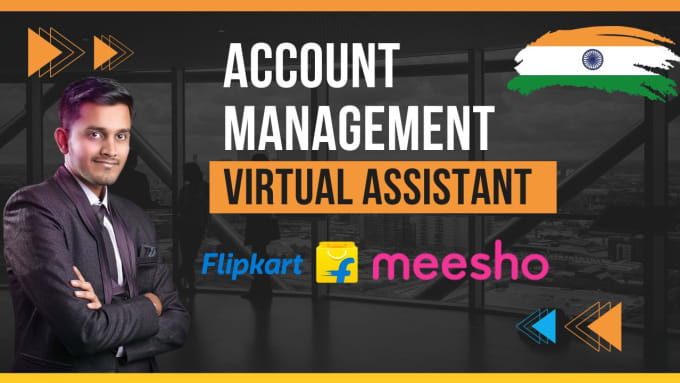 Gig Preview - Manage your flipkart, meesho accounts virtual assistant india