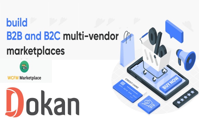 Gig Preview - Build b2b multivendor marketplace website using dokan or wcfm