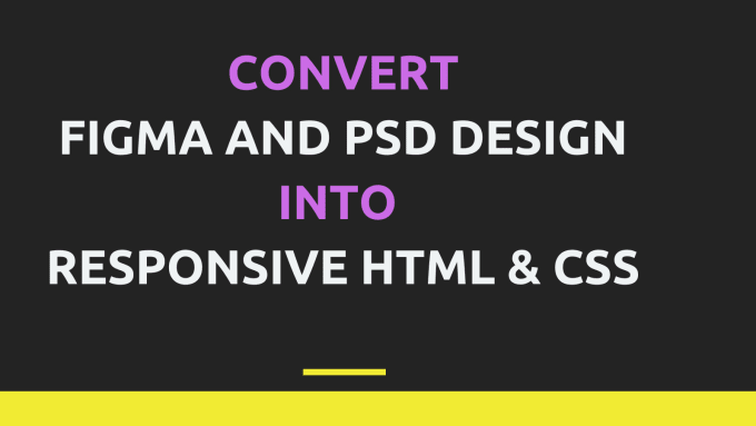 Gig Preview - Convert figma to html psd to html css responsive