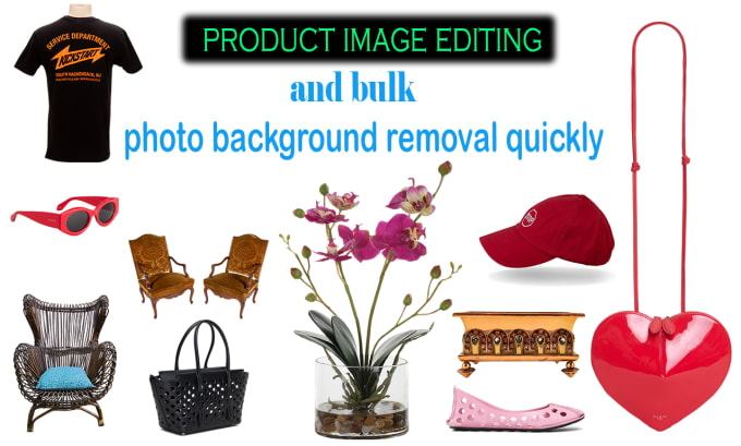 Gig Preview - Do product image editing and bulk photo background removal quickly