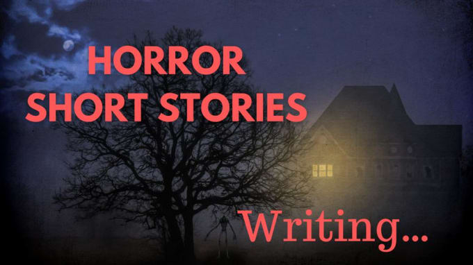 Gig Preview - Write horror short stories for your youtube videos