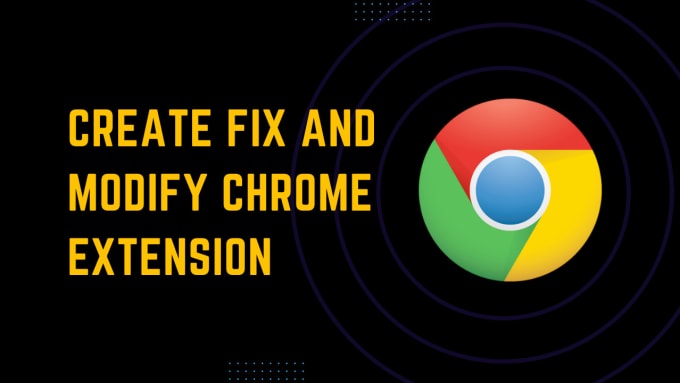 Gig Preview - Create, fix or modify google chrome extension