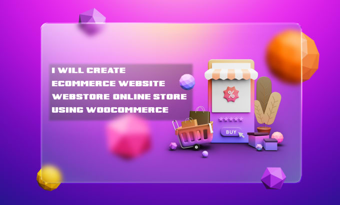 Gig Preview - Create ecommerce website, webstore, online store using woocommerce