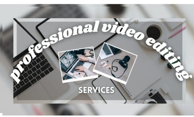 Gig Preview - Create professional videos for you