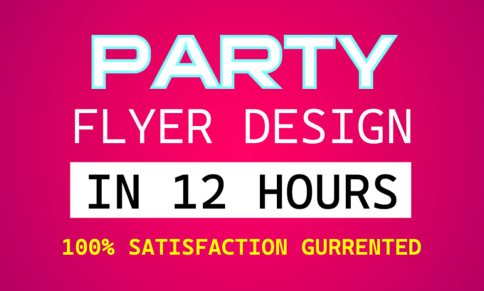 Gig Preview - Do party flyer or poster design service in 12 hours