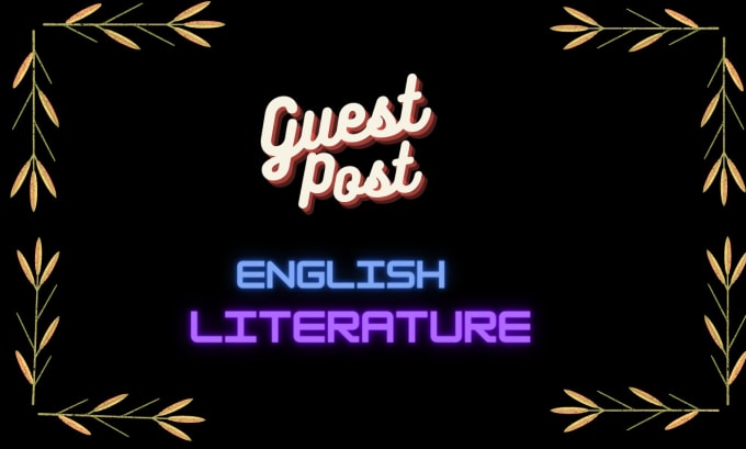 Gig Preview - Write and publish a guest post related to english literature for you