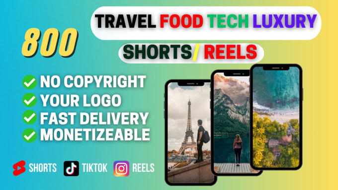 Gig Preview - Create 800 food travel tech luxury youtube shorts instagram reels