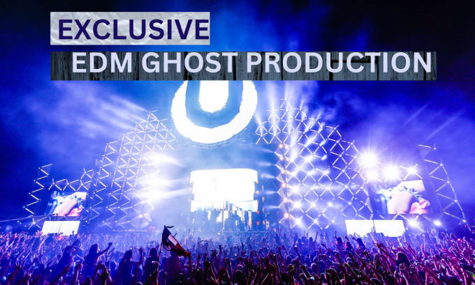 Gig Preview - Be your edm ghost producer music ghost production in all genre