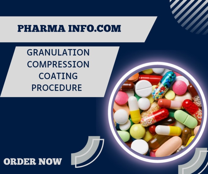 Gig Preview - Provide pharma tablet granulation, compression, coating procedure