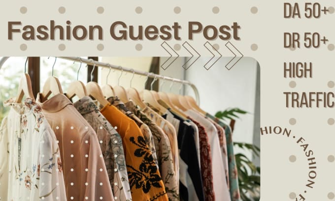 Gig Preview - Publish fashion guest posts with high authority backlinks