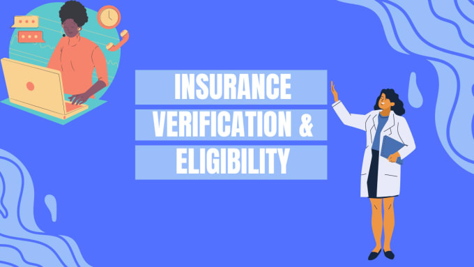 Gig Preview - Verify patient insurance, eligibility and benefits