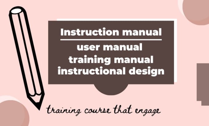 Gig Preview - Do course training instructional design user manual and training manual