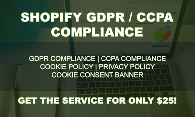 Gig Preview - Make your shopify website compliant with gdpr and ccpa