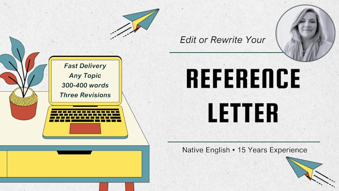 Gig Preview - Enhance and refine your reference letter for maximum impact