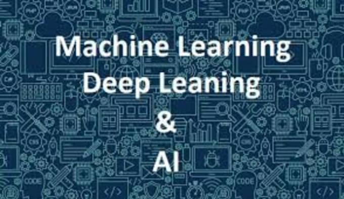 Gig Preview - Machine and deep learning projects