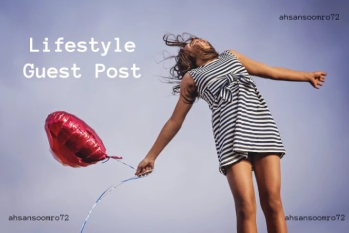 Gig Preview - Write and publish a lifestyle guest post