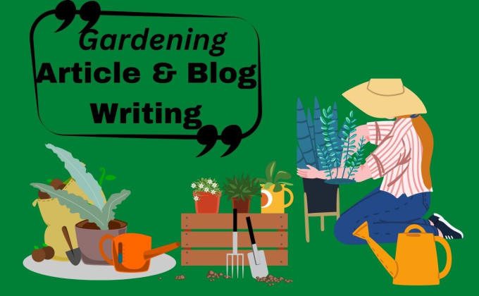 Gig Preview - Write gardening and landscaping articles based on experience and research