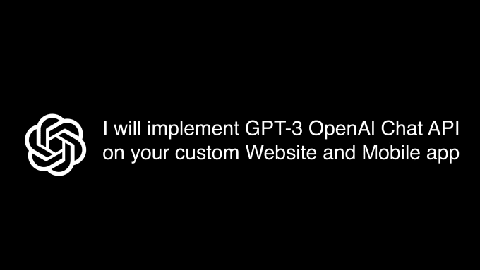 Gig Preview - Create chatbots using openai chatgpt