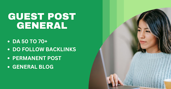 Gig Preview - Provide SEO effective general guest posts with dofollow links