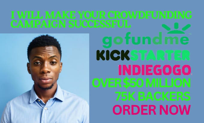 Gig Preview - Create and promote your gofundme, kickstarter, indiegogo crowdfunding campaign