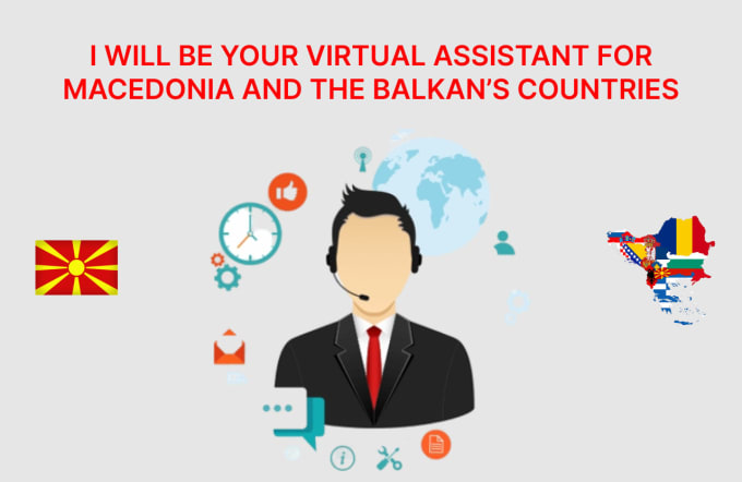 Gig Preview - Be your virtual assistant for macedonia and the balkan