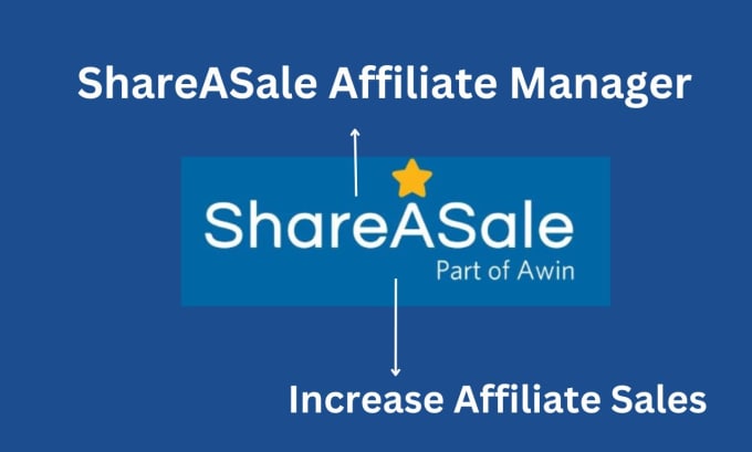 Gig Preview - Be your shareasale affiliate manager to increase sales