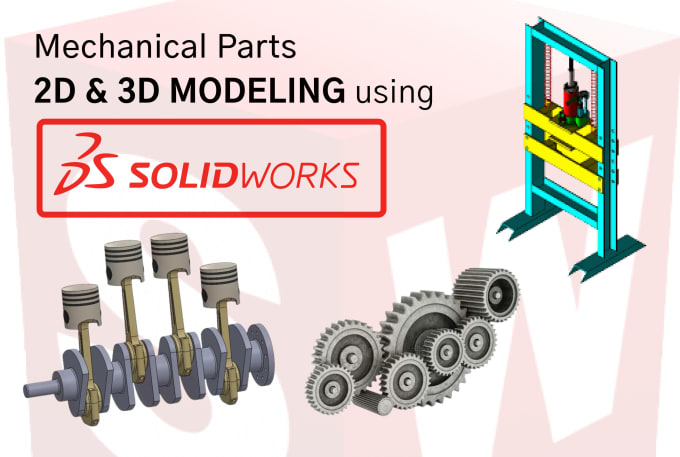 Gig Preview - Do 2d or 3d mechanical parts modeling in solidworks