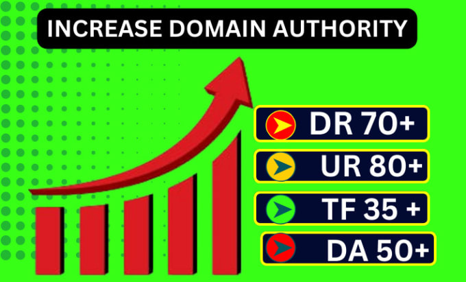 Gig Preview - Increase moz da 50 domain rating ahrefs DR ahrefs ur and tf cf