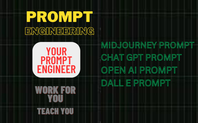 Gig Preview - Be a prompt engineer for chatgpt also teach you prompt engineering for open ai