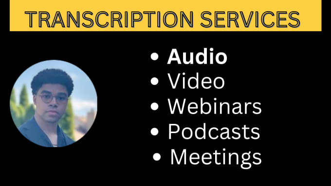 Gig Preview - Do transcription of audio and transcribe video within 24 hours