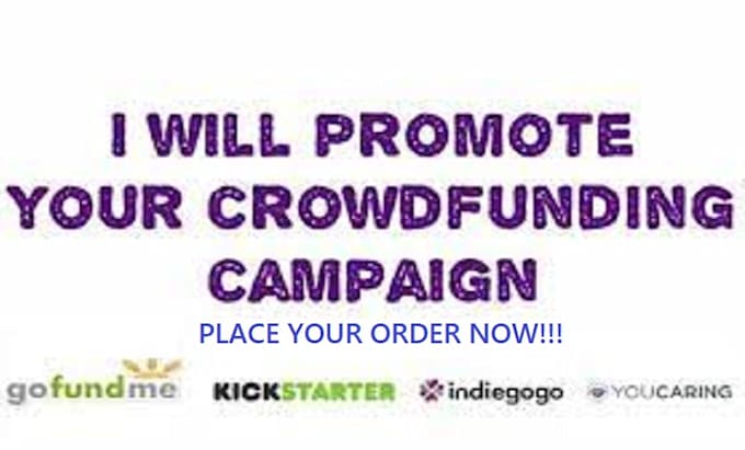 Gig Preview - Do gofundme, kickstarter, indiegogo, crowdfunding campaign promotion