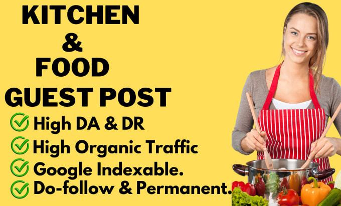 Gig Preview - Do kitchen, food, cooking guest posts on high da, traffic blog