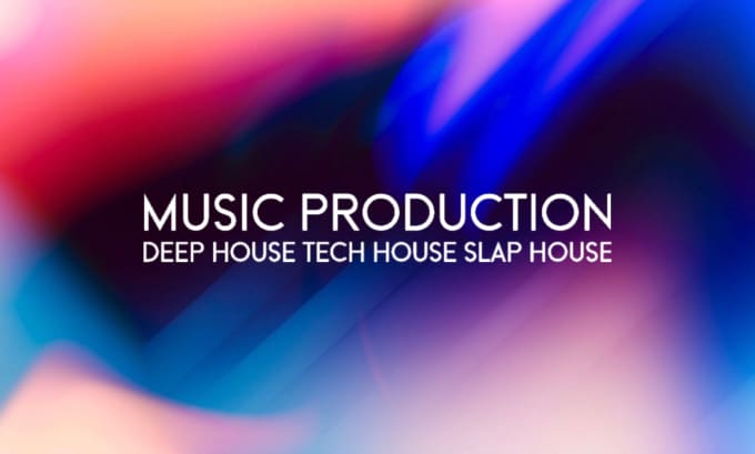 Gig Preview - Make best quality house music production