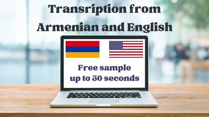 Gig Preview - Transcribe audio and video file from english and armenian